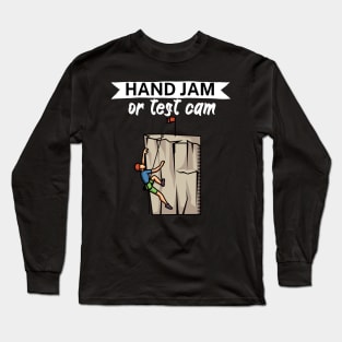 Hand jam or test cam Long Sleeve T-Shirt